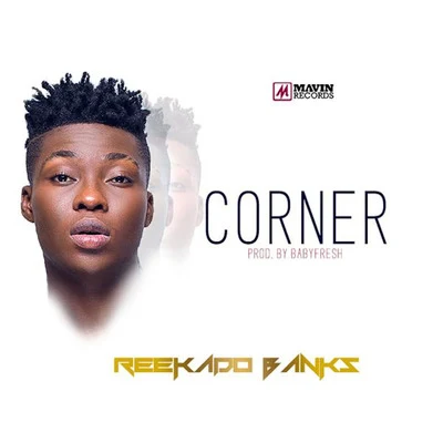 Corner 專輯 Reekado Banks/Harmonize/Ronny Jordan/Fay Simpson/Eo