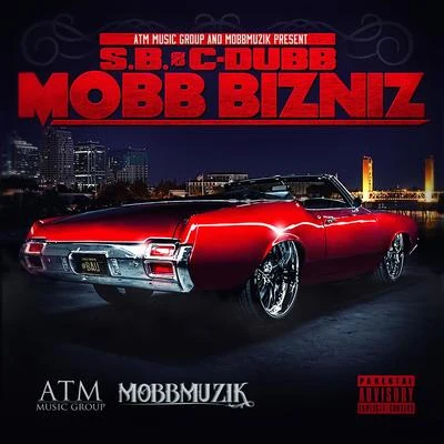 Mobb Bizniz 專輯 C-Dubb/Mozzy/Novelty Rapps/DJ THMC/First Degree the D.E.