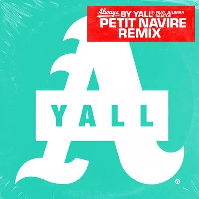 Always (Petit Navire Remix) 專輯 Royale Avenue/Yall/Lunis