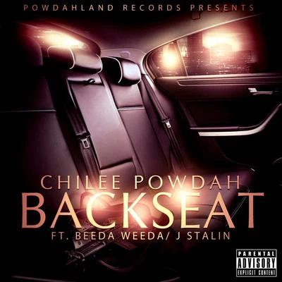 Chilee PowdahNBG Backseat (feat. Beeda Weeda & J Stalin)