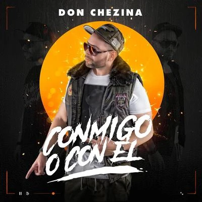 Conmigo o con el 專輯 Don Chezina