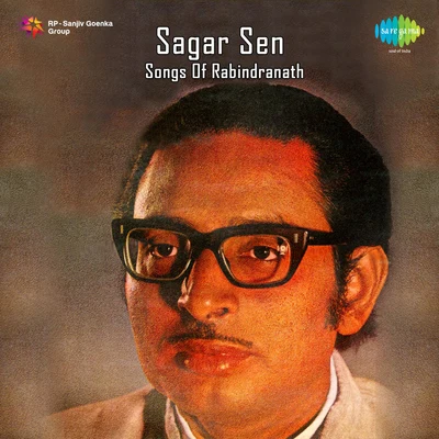 Sagar Sen Songs Of Rabindranath 专辑 Sagar Sen/Arundhati Holme Chowdhury