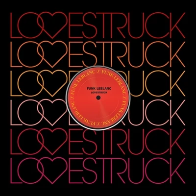 Lovestruck (feat. Holland Greco) 專輯 Funk LeBlanc