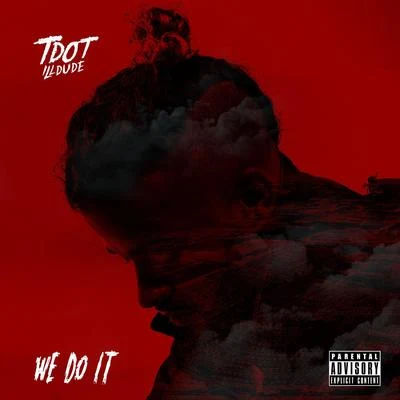 We Do It (7-11) 專輯 Tdot illdude/Tyler Thomas