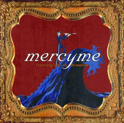 Coming Up to Breathe 专辑 MercyMe