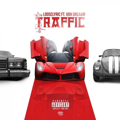 Traffic (feat. Von Dreaam) - Single 專輯 Looselyric