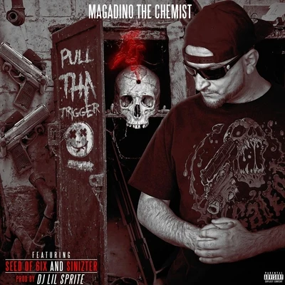 Pull Tha Trigger (feat. Seed of 6ix & Sinizter) 專輯 Sinizter/Pharmacist