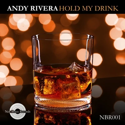 Hold My Drink 專輯 Andy Rivera