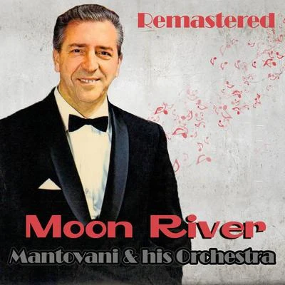 Moon River (Remastered) 專輯 Mantovani and his Orchestra/Nelson Riddle and His Orchestra/Edmundo Ros and His Orchestra/Geoff Love And His Orchestra/NA