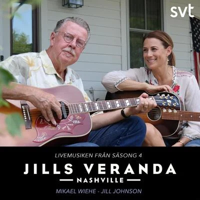 Jills Veranda Nashville (Livemusiken från säsong 4) [Episode 2] 專輯 Mikael Wiehe/Lasse Stefanz