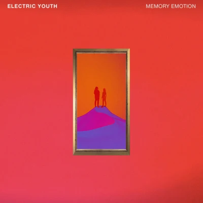 Electric Youth Memory Emotion