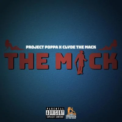 the Mack (feat. Clyde the Mack) 專輯 Project Poppa/Nef The Pharaoh