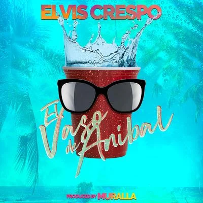 El Vaso de Anibal 專輯 Elvis Crespo/Grupo Mania