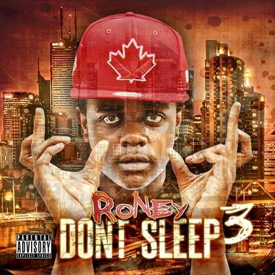 Dont Sleep the Mixtape Vol 3 專輯 Roney