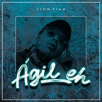 Ágil Eh 專輯 Lion Fiah/Rude Kido