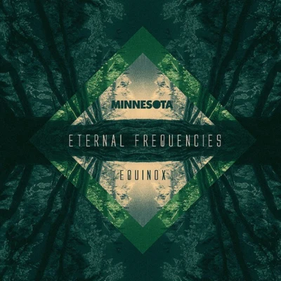 Eternal Frequencies - Equinox 專輯 Minnesota