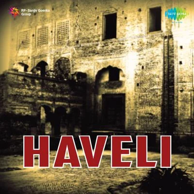 Haveli 專輯 Kumari Faiyaz/Lakshmi Shankar/Manna Dey/Lata Mangeshkar/Asrani