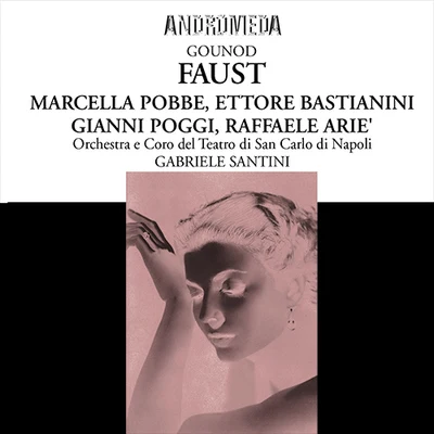 Gabriele SantiniOrchestra del Teatro alla Scala di MilanoIvo VincoCoro Del Teatro Alla Scala Di MilanoBoris ChristoffFiorenza CossottoNorberto MolaFlaviano LaboFranco Piva GOUNOD, C.-F.: Faust [Opera] (Poggi, Arie, Pobbe, Bastianini, Capel, Santarelli, San Carlo Theatre Chorus and Orchestra, Santini) (1956)