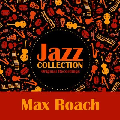 Max Roach Jazz Collection (Original Recordings)