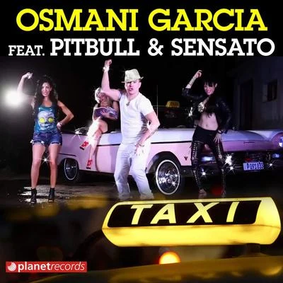 Osmani Garcia El Taxi (feat. Pitbull & Sensato)