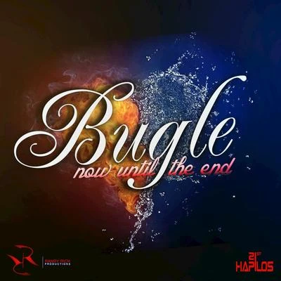 Now Until the End - Single 專輯 Bugle