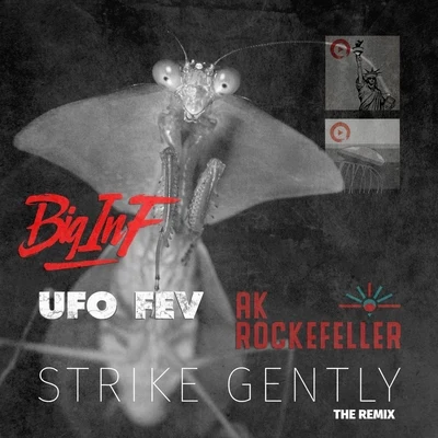 Strike Gently (AK Rockefeller Remix) [feat. UFO Fev] 專輯 Ufo Fev/Vanderslice/Flee Lord