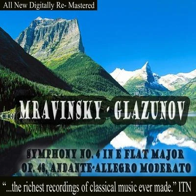 Mravinsky - Glazunov, Symphony No. 4 in E-Flat Major Op. 48 专辑 Leningrad Philharmonic Orchestra/Borodin Quartet/Mstislav Rostropovich/Gennady Rozhdestvensky/Genrikh Talalyan