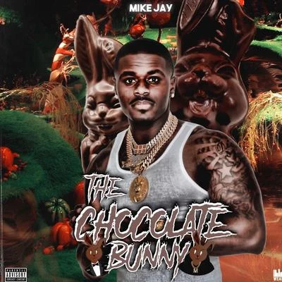 The Chocolate Bunny 專輯 Mike Jay