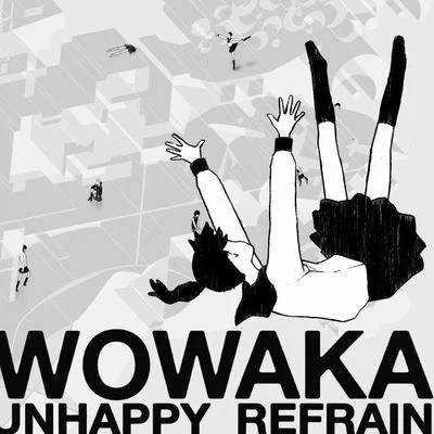 Unhappy Refrain 專輯 wowaka