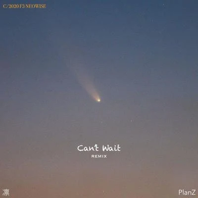 PlanZ Cant Wait (z.mix)