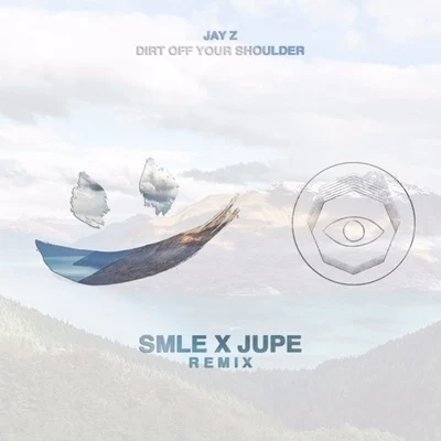 Dirt Off Your Shoulder (Smle & Jupe Remix) 专辑 oksami/SMLE/Nick Smith