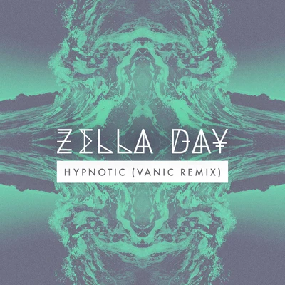 Hypnotic (Vanic Remix) 专辑 Zella Day/Grimes/Manicanparty/Zyra/High Highs