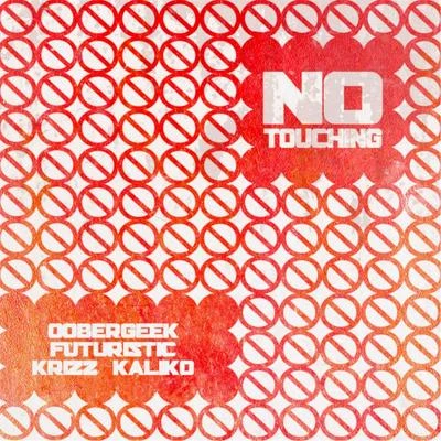 No Touching (feat. Futuristic & Krizz Kaliko) 專輯 Krizz Kaliko/Bishop/E/Skatterman/Krizz Kaliko and DJ Chill