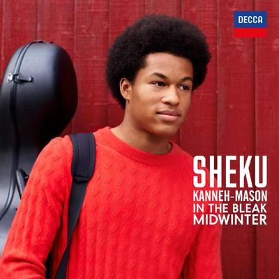 Sheku Kanneh-MasonPHILHARMONIA ORCHESTRASanttu-Matias Rouvali貝多芬Nicola BenedettiBenjamin Grosvenor Holst: In the Bleak Midwinter (Arr. Kanneh-Mason)