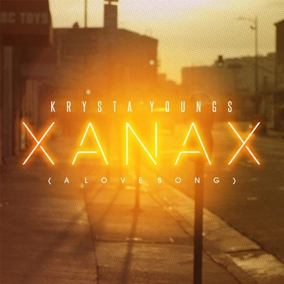 Xanax (A Love Song) 專輯 Krysta Youngs