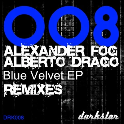 Blue Velvet EP - Remixes 专辑 Alberto Drago