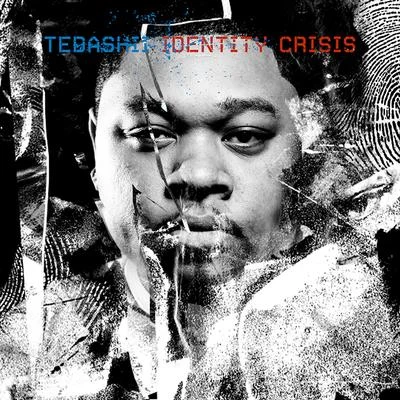 Identity Crisis 專輯 Tedashii/NewSong