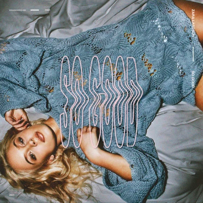 So Good 專輯 Zara Larsson