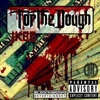 Jkee For The Dough