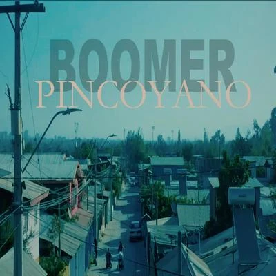 Pincoyano 专辑 Boomer