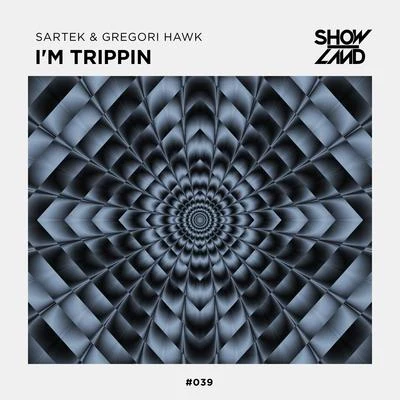 Im Trippin 專輯 Gregori Hawk/Sartek