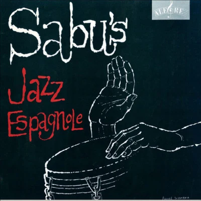 Sabus Jazz Espagnole 专辑 Sabu Martinez