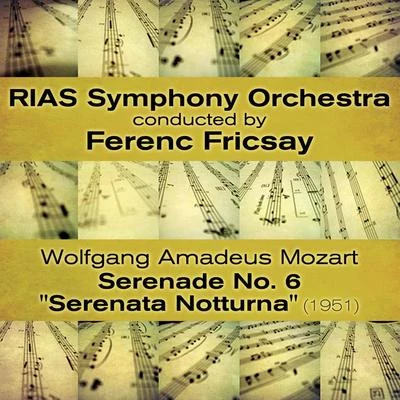 Wolfgang Amadeus Mozart - Serenade No. 6 "Serenata Notturna" (1951) 專輯 RIAS Symphony Orchestra