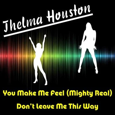 You Make Me Feel Mighty Real 專輯 Lipps Inc./Thelma Houston/Gloria Gaynor/Donna Summer/James Brown