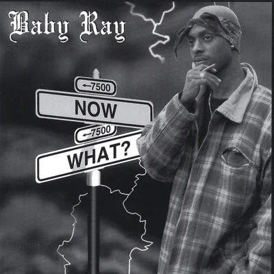 Now What? 專輯 DJ 40oz/Baby Ray