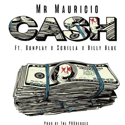 Mr. MauricioRick RossYo GottiTroy Ave Cash (feat. Gunplay, Scrilla & Billy Blue)