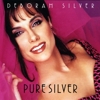 Pure Silver 專輯 Deborah Silver