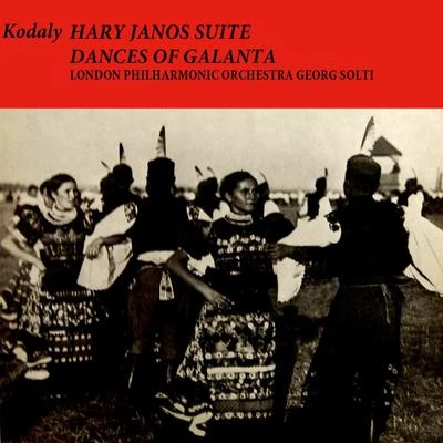 Kodaly: Hary Jones Suite - Dances of Galanta 專輯 Orchestra of the Royal Opera House/Georg Solti/Covent Garden