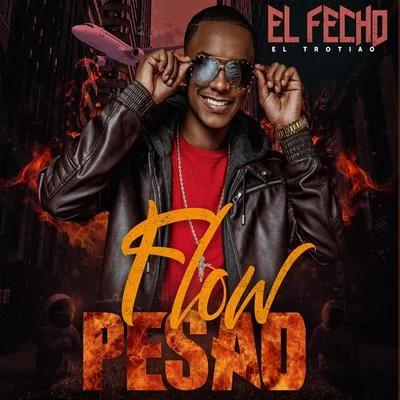 Flow Pesao 專輯 La Kikada/El Fecho RD/Pablo Chill-e