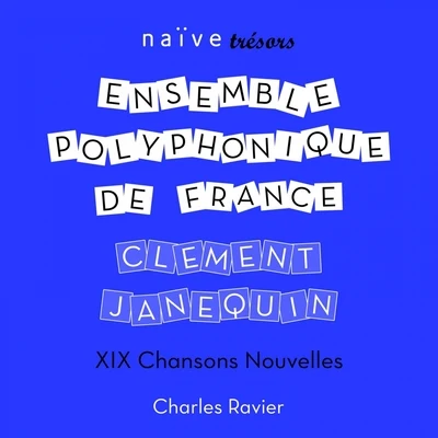 Clément Janequin: 19 Chansons nouvelles 專輯 Ensemble Polyphonique de France